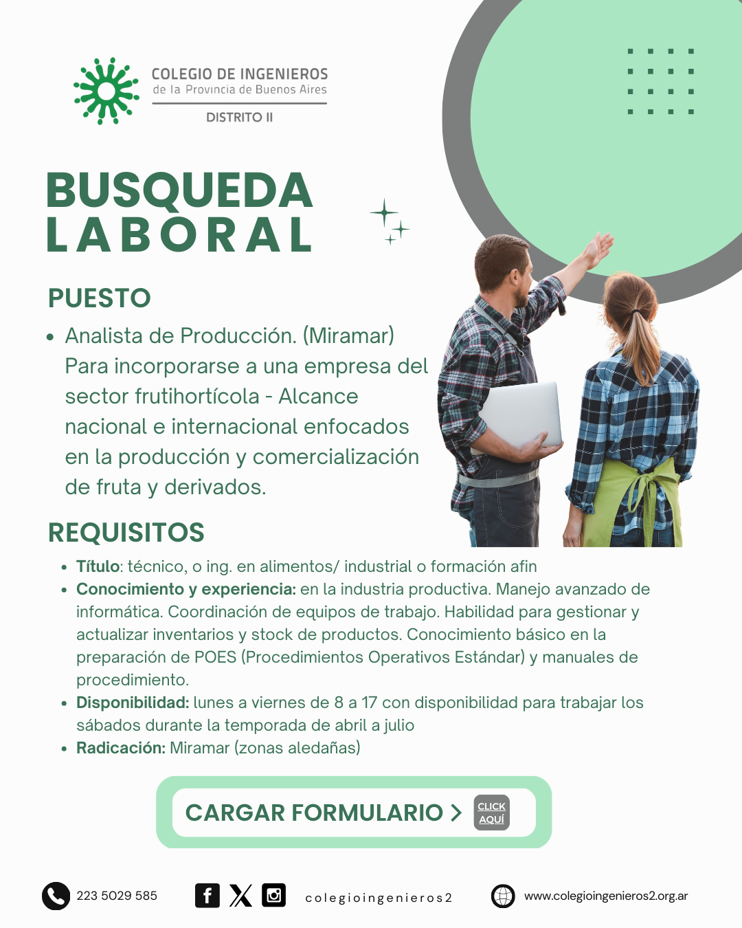 ID 1013 Busqueda laboral Analista de Produccion. Miramar Para incorporarse a una empresa del sector frutihorticola Alcance nacional e internacional enfocados en la produccion y comercializacion de fr 1